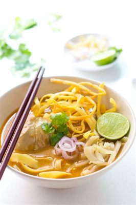  Khao Soi: Một Món Ăn Thơm Ngon Kết Hợp Vị Ngọt Của Dừa Và Cay Nóng Của Ớt!