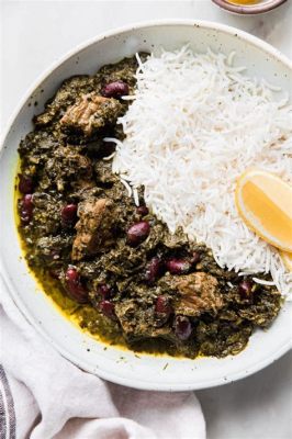  Ghormeh Sabzi: Một sự hòa quyện đầy mê hoặc giữa hương vị thảo mộc và thịt cừu nướng!